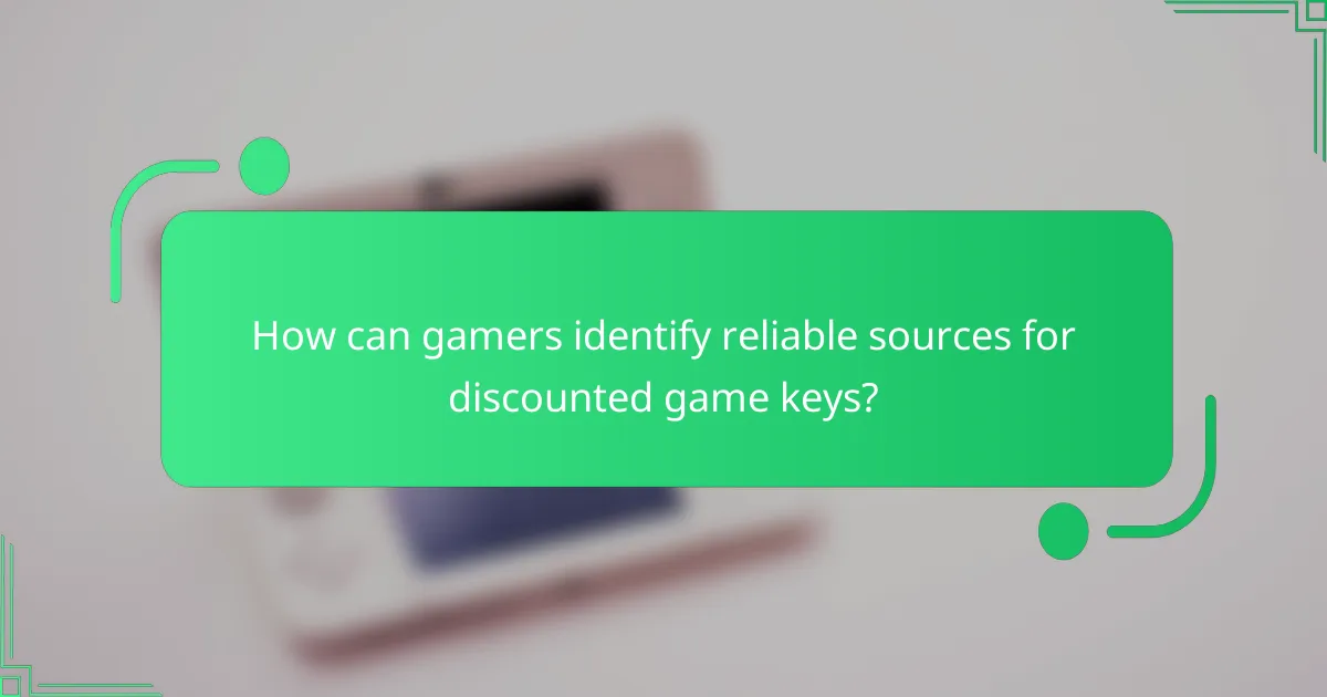 How can gamers identify reliable sources for discounted game keys?