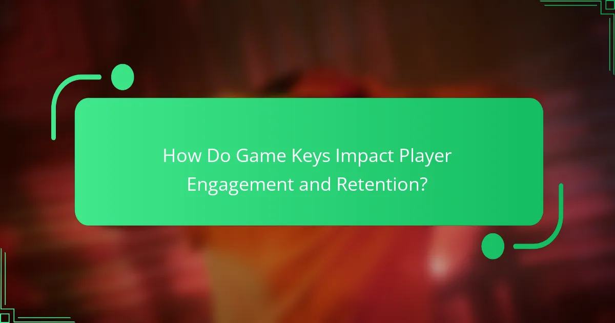 How Do Game Keys Impact Player Engagement and Retention?