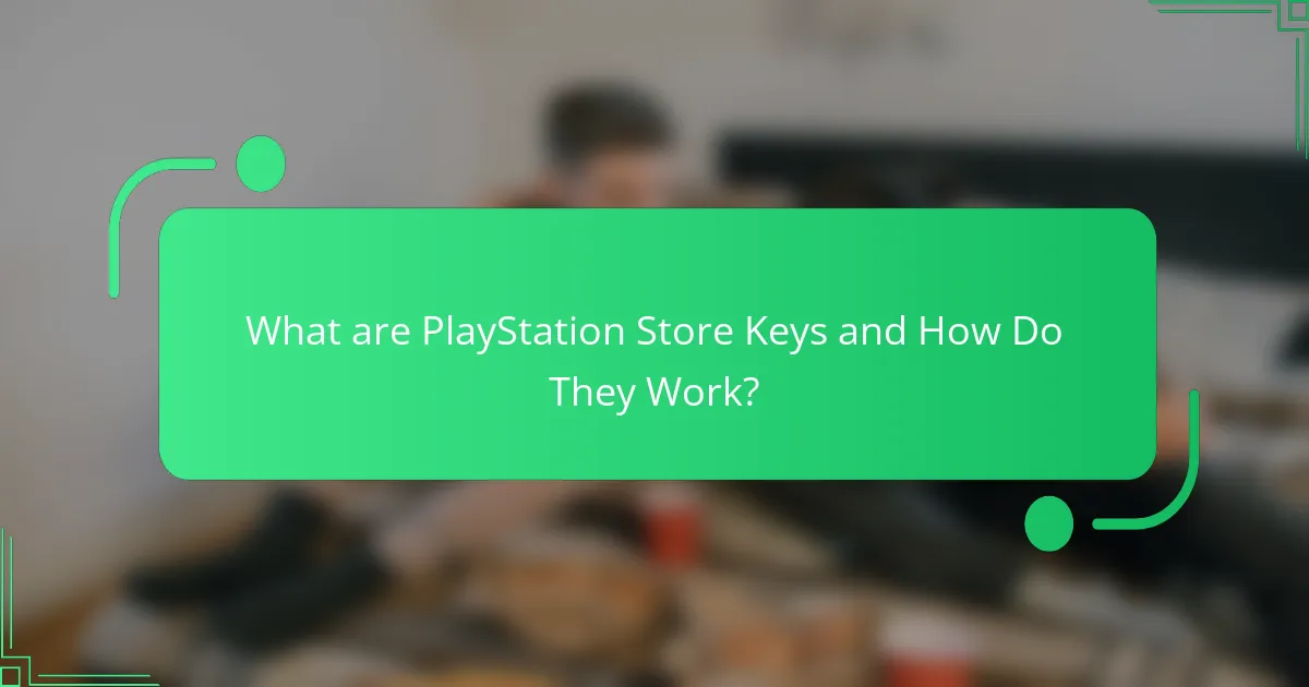 What are PlayStation Store Keys and How Do They Work?