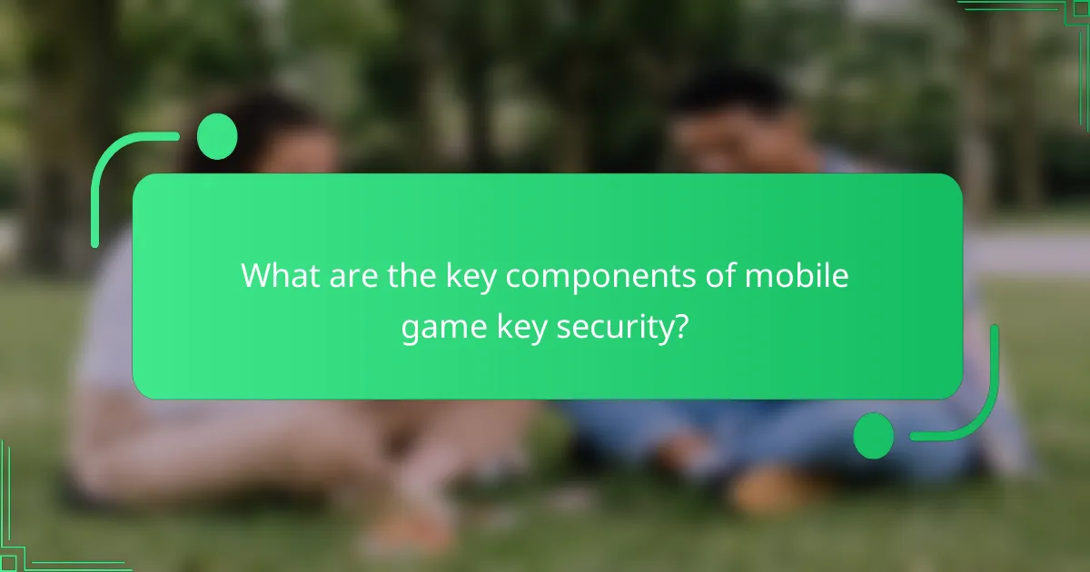What are the key components of mobile game key security?