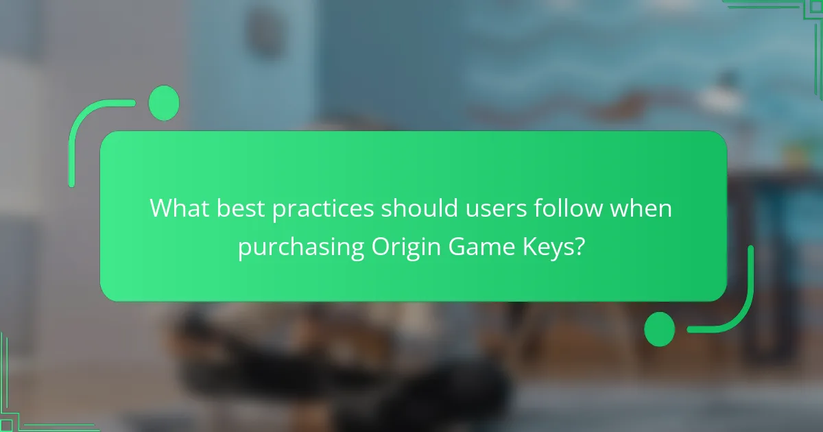 What best practices should users follow when purchasing Origin Game Keys?