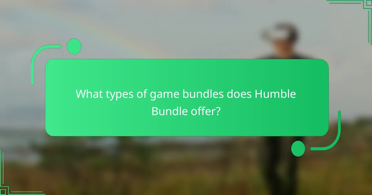 What types of game bundles does Humble Bundle offer?