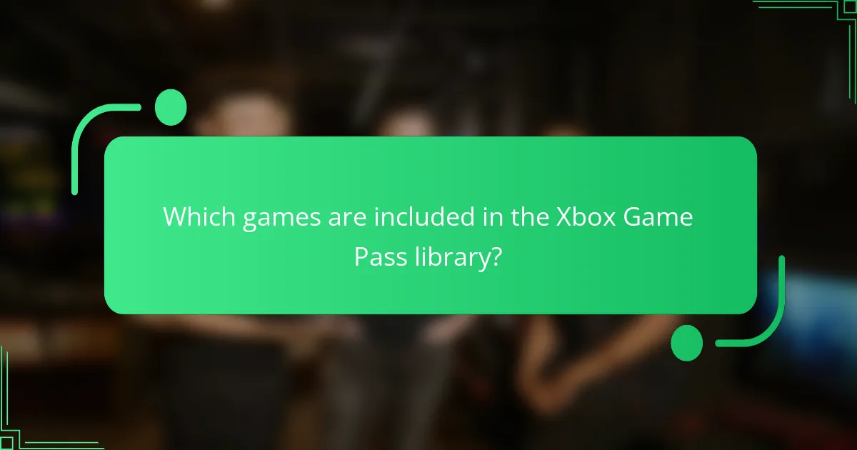 Which games are included in the Xbox Game Pass library?