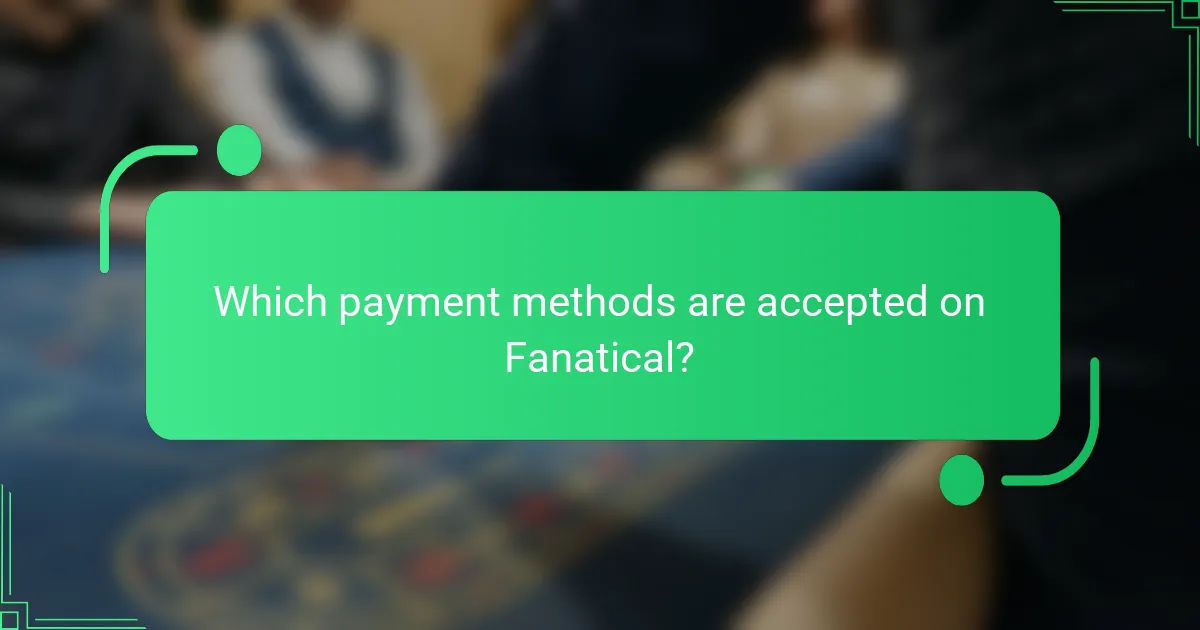 Which payment methods are accepted on Fanatical?