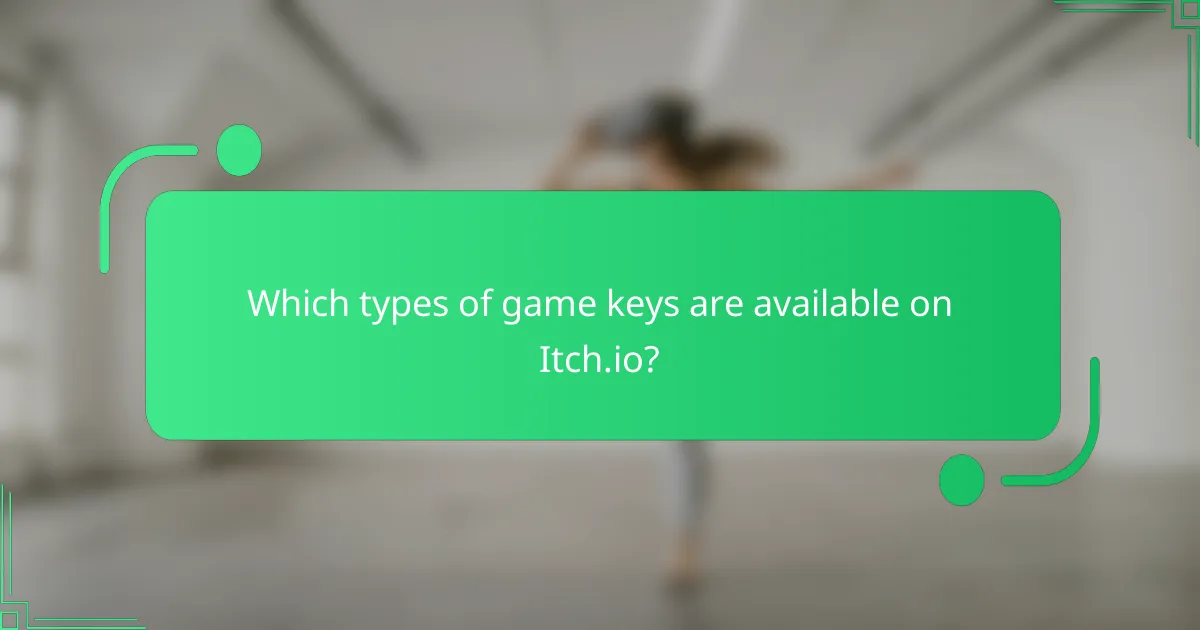 Which types of game keys are available on Itch.io?